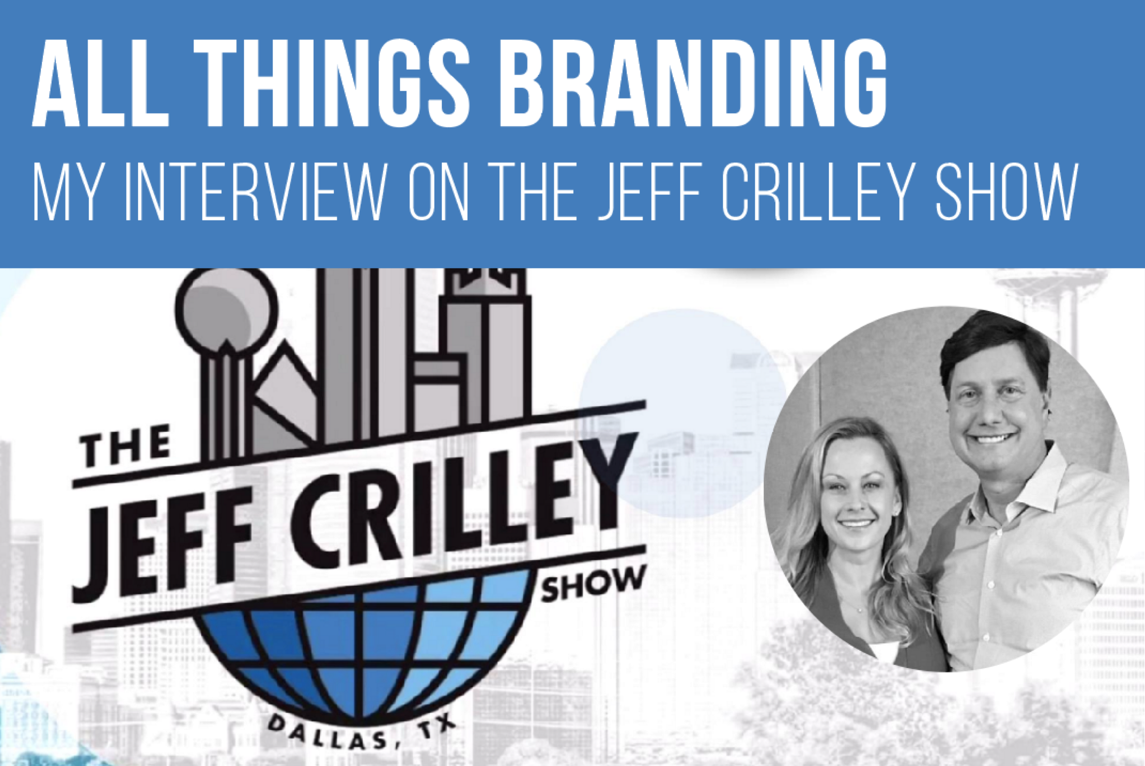 ALL THINGS BRANDING ON THE JEFF CRILLEY SHOW