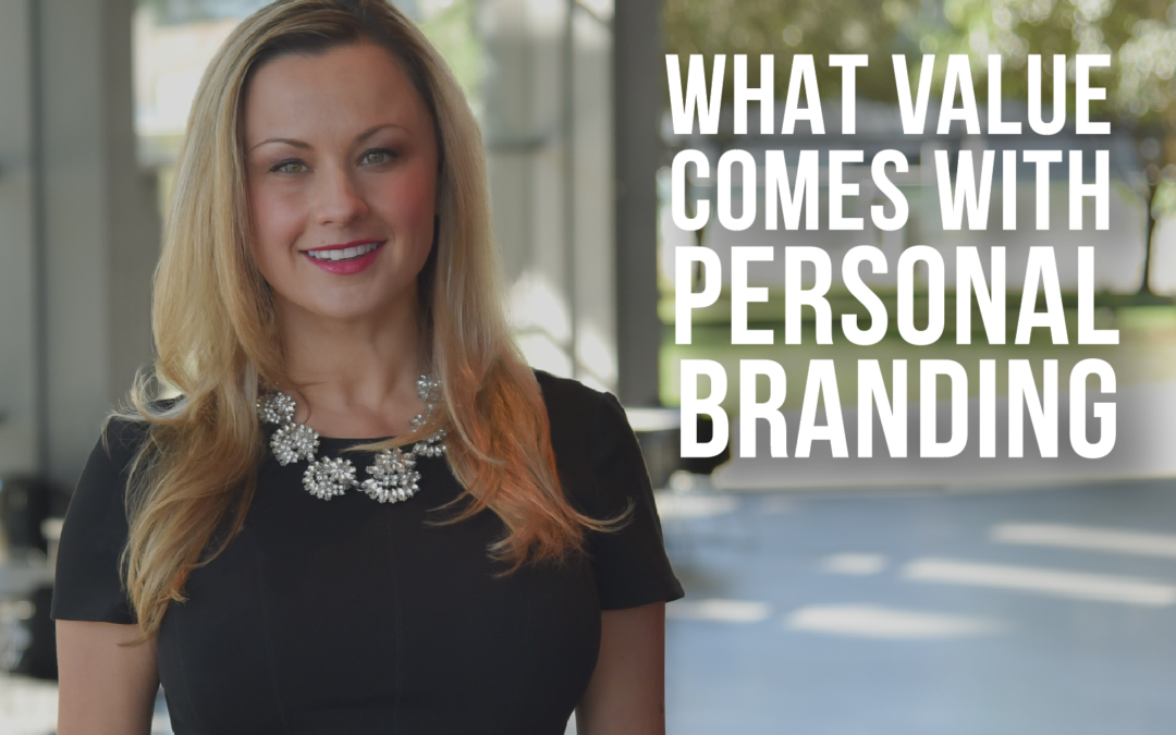 WHAT VALUE COMES WITH PERSONAL BRANDING